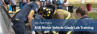 U.S. Park Police ASB Motor Vehicle Crash Lab Training