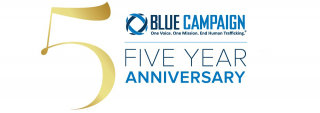 DHS Blue Campaign Five Year Milestone